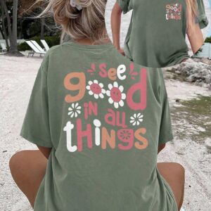 Women "See Good In All Things" Graphic Print Casual T-Shirt, Beach